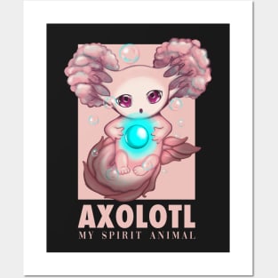 My Spirit Animal Is An Axolotl With Magical Posters and Art